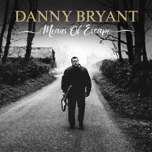 Danny Bryant : Means of Escape